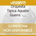 Orquesta Tipica Agustin Guerre - Resurgimiento cd