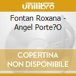 Fontan Roxana - Angel Porte?O cd