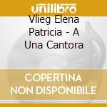 Vlieg Elena Patricia - A Una Cantora