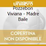 Pozzebon Viviana - Madre Baile cd
