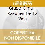 Grupo Cima - Razones De La Vida cd musicale di Grupo Cima