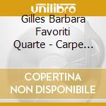 Gilles Barbara Favoriti Quarte - Carpe Diem cd musicale di Gilles Barbara Favoriti Quarte