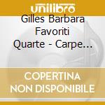 Gilles Barbara Favoriti Quarte - Carpe Diem cd