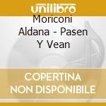 Moriconi Aldana - Pasen Y Vean cd