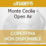 Monte Cecilia - Open Air cd