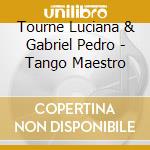Tourne Luciana & Gabriel Pedro - Tango Maestro