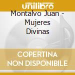 Montalvo Juan - Mujeres Divinas cd