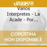 Varios Interpretes - La Acade - Por Siempre Racing cd musicale di Varios Interpretes