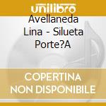 Avellaneda Lina - Silueta Porte?A cd musicale di Avellaneda Lina