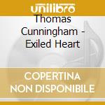 Thomas Cunningham - Exiled Heart cd