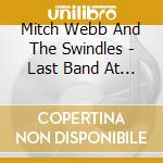 Mitch Webb And The Swindles - Last Band At Tacoland cd