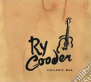 Cooder, Ry - Vigilante Man (6 Cd) cd musicale di Cooder, Ry
