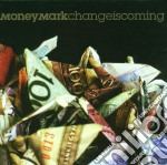 Money Mark - Change Is Coming