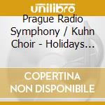 Prague Radio Symphony / Kuhn Choir - Holidays Of The New Era - Volume Two cd