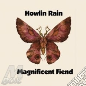 Howlin' Rain - Magnificent Fiend cd musicale di HOWLIN'RAIN