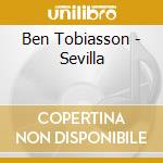 Ben Tobiasson - Sevilla cd