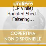 (LP Vinile) Haunted Shed - Faltering Light (Blue Vinyl) vinile