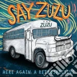 Say Zuzu - Here Again: A Retrospective (1994-2002) cd