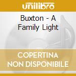 Buxton - A Family Light cd