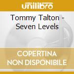 Tommy Talton - Seven Levels cd
