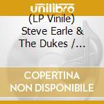 (LP Vinile) Steve Earle & The Dukes / Justin Townes Earle - Rsd 2021 - The Saint Of Lost Causes (7