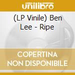 (LP Vinile) Ben Lee - Ripe lp vinile di Ben Lee