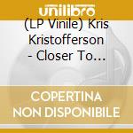 (LP Vinile) Kris Kristofferson - Closer To The Bone lp vinile di Kris kristofferson (