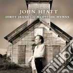 (LP Vinile) John Hiatt - Dirty Jeans And Mudslide Hymns (2 Lp) vinile