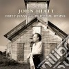 (LP Vinile) John Hiatt - Dirty Jeans And Mudslide Hymns (2 Lp) cd