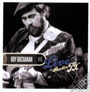 (LP Vinile) Roy Buchanan - Live From Austin Tx lp vinile di Roy Buchanan