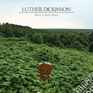 (LP Vinile) Luther Dickinson - Rock 'N' Roll Blues lp vinile di Luther dickinson (vi