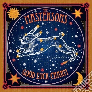 (LP Vinile) Mastersons (The) - Good Luck Charm lp vinile di The Mastersons