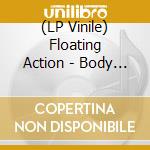 (LP Vinile) Floating Action - Body Questions lp vinile di Action Floating