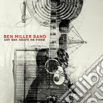(LP Vinile) Ben Miller Band - Any Way, Shape Or Form
