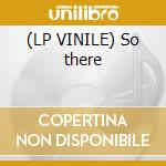 (LP VINILE) So there cd