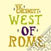 (LP Vinile) Vic Chesnutt - West Of Rome (2 Lp) cd