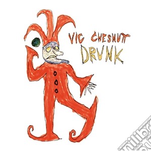 (LP Vinile) Vic Chesnutt - Drunk (2 Lp) lp vinile di Vic Chesnutt