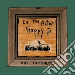 (LP Vinile) Vic Chesnutt - Is The Actor Happy? (2 Lp) vinile
