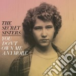 (LP Vinile) Secret Sisters (The) - You Don'T Own Me Anymore