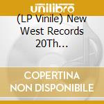 (LP Vinile) New West Records 20Th Anniversary (6 Lp) vinile