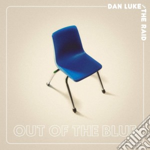 (LP Vinile) Dan Luke And The Raid - Out Of The Blue lp vinile