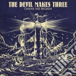 (LP Vinile) Devil Makes Three (The) - Chains Are Broken vinile