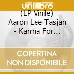 (LP Vinile) Aaron Lee Tasjan - Karma For Cheap