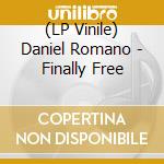 (LP Vinile) Daniel Romano - Finally Free lp vinile di Daniel Romano