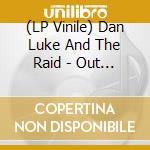 (LP Vinile) Dan Luke And The Raid - Out Of The Blue (Clear Vinyl) vinile