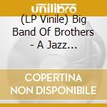 (LP Vinile) Big Band Of Brothers - A Jazz Celebration Of The Allman Brothers Band (Peach Vinyl) (2 Lp) lp vinile