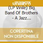 (LP Vinile) Big Band Of Brothers - A Jazz Celebration Of The Allman Brothers Band (Peach Vinyl) (2 Lp) vinile
