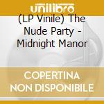 (LP Vinile) The Nude Party - Midnight Manor lp vinile