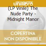 (LP Vinile) The Nude Party - Midnight Manor vinile