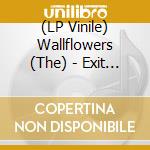 (LP Vinile) Wallflowers (The) - Exit Wounds lp vinile